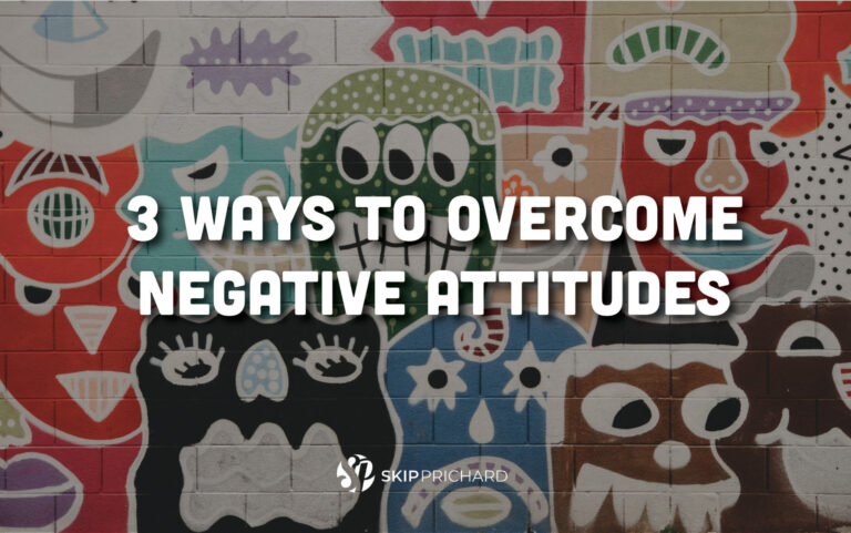3 Positive Ways to Overcome Negative Attitudes at Work