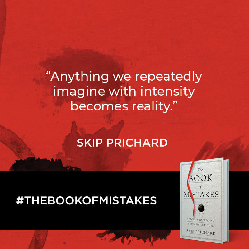 Anything we repeatedly imagine with intensity becomes reality.