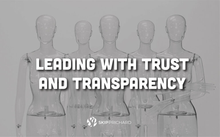 Leading with trust and transparency