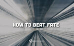 how to beat fate
